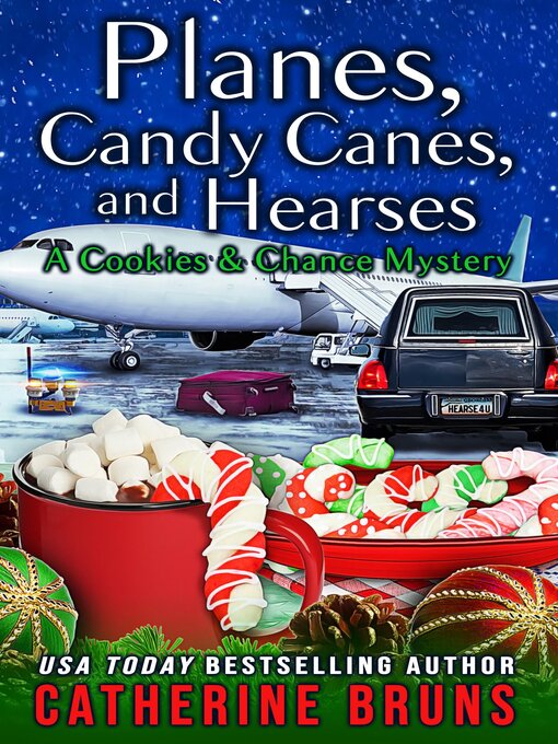 Title details for Planes, Candy Canes, and Hearses by Catherine Bruns - Available